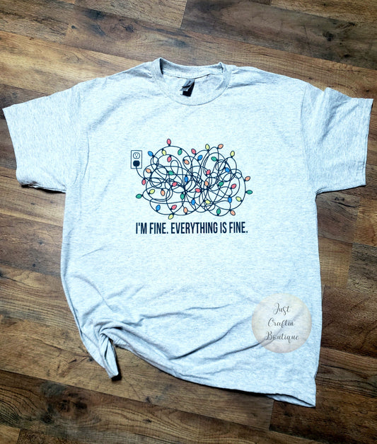I'm Fine. Everything Is Fine Tangled Lights // Ready To Go Shirt