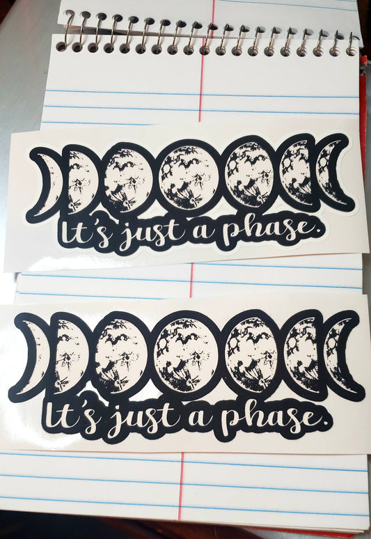 It's Just A Phase / Moon Phases Sticker // Waterproof Sticker