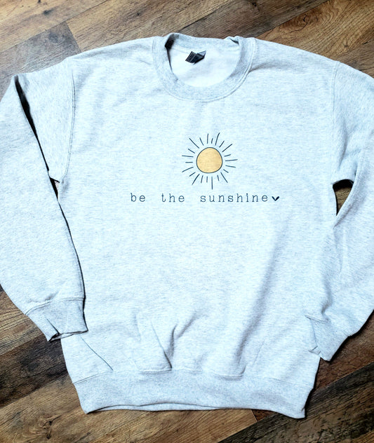 Be The Sunshine // Positive Vibes Sweater // Cozy Sweatshirt