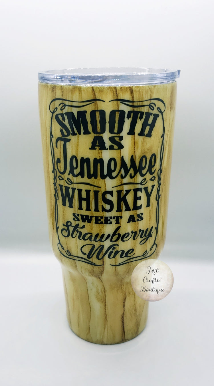 Smooth as Tennessee Whiskey Sweet as Strawberry Wine // Custom Woodgrain Tumbler