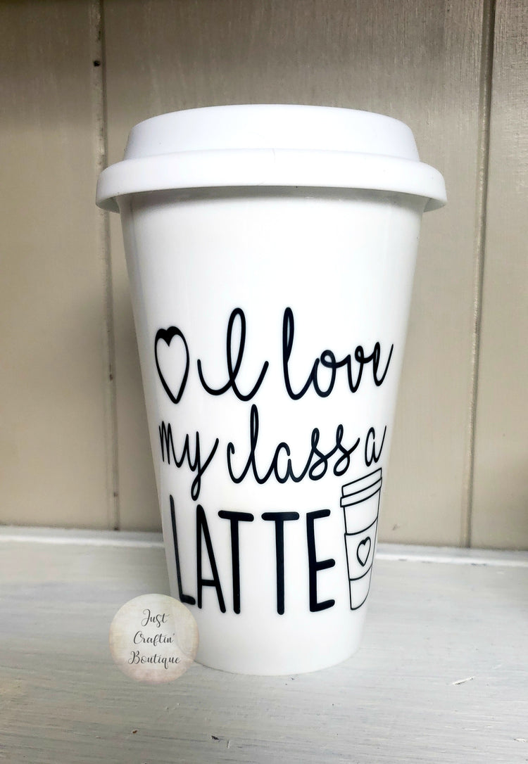 I Love My Class a Latte // Custom Teacher Mug // Ceramic Mug W/Silicone Top