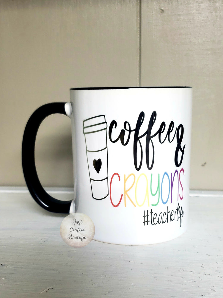 Coffee & Crayons #teacherlife // Teacher Mug // Custom Teacher Sublimated Mug