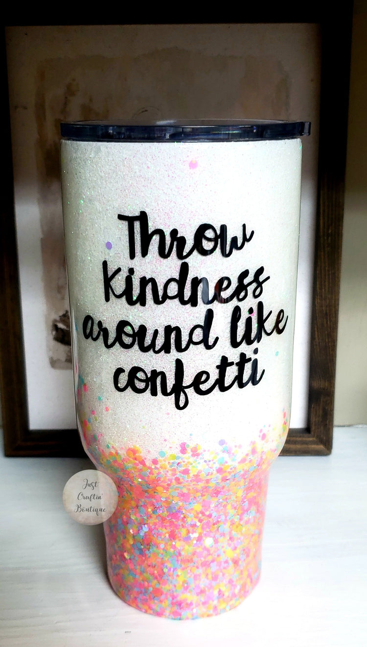 Throw Kindness Around Like Confetti Glittered Tumbler // Custom Sealed Tumbler