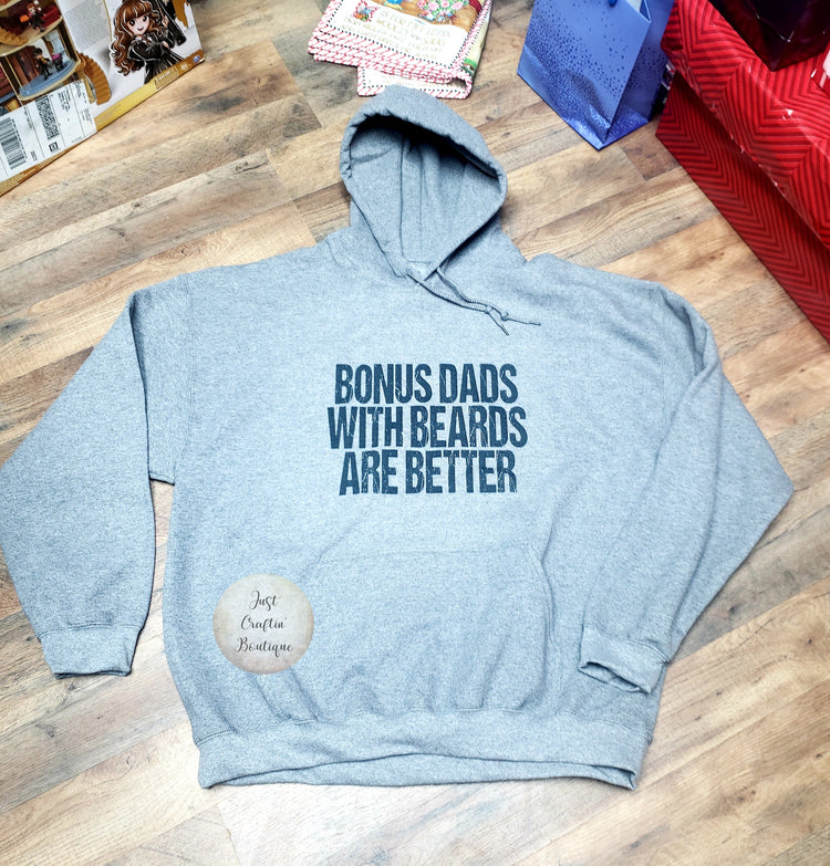 Bonus Dads With Beards Are Better // Custom Hooded Sweater // Adult Sizes