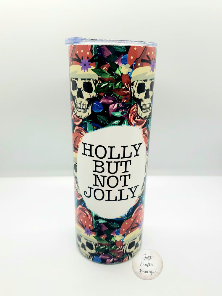 Ready To Go / Holly But Not Jolly / Glow In The Dark Sublimated Tumbler // 20oz